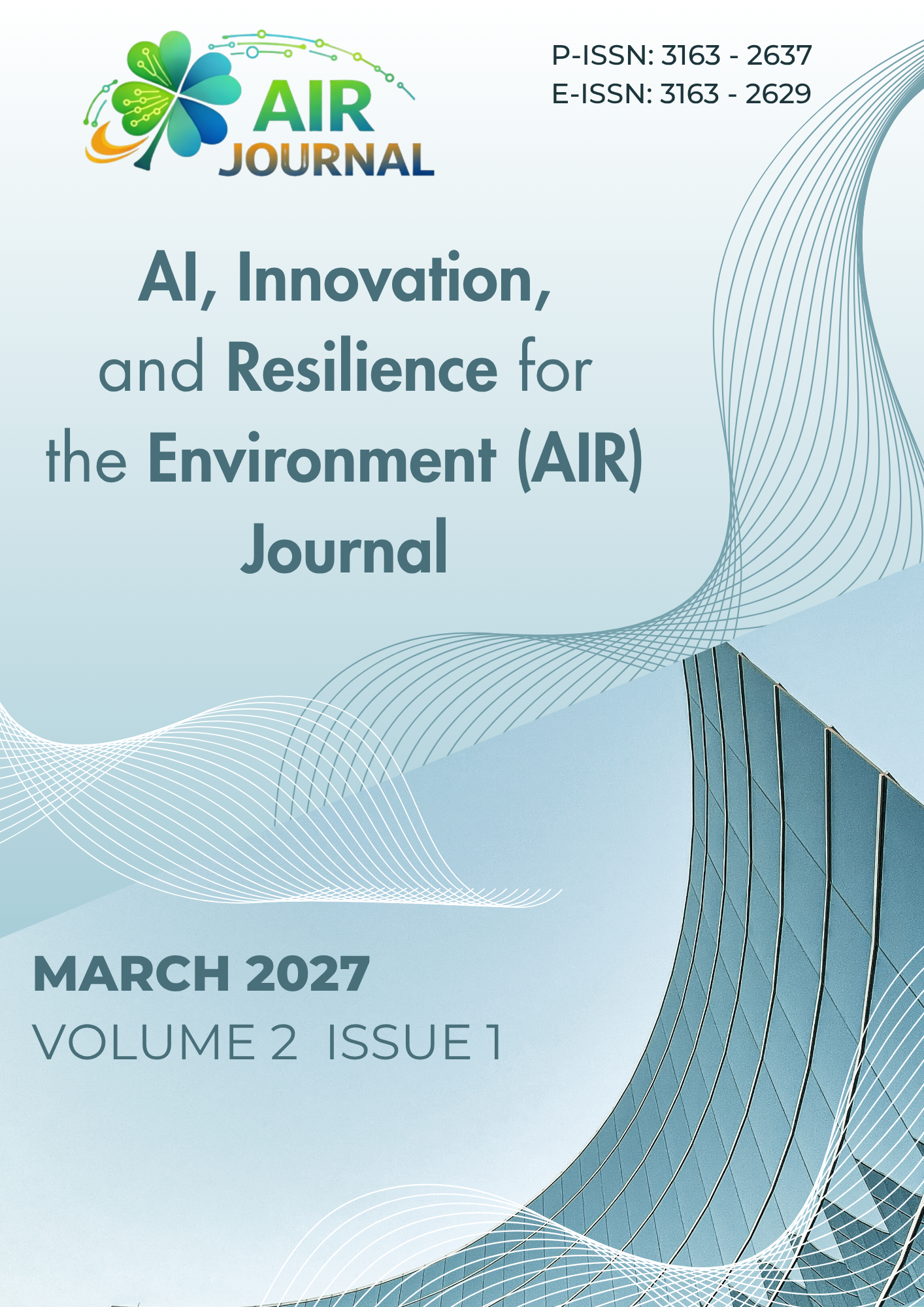 					View Vol. 2 No. 1 (2027): AI, Innovation, and Resilience for the Environment (AIR) Journal
				
